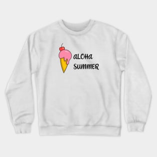 Aloha summer hello summer Crewneck Sweatshirt